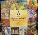 A is for Appalachia - The Alphabet Book of Appalachian Heritage - Hardbound Book